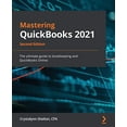 thumbnail image 1 of Pre-Owned Mastering QuickBooks 2021 - Second Edition: The ultimate guide to bookkeeping and QuickBooks Online (Paperback) 1800204043 9781800204041, 1 of 1
