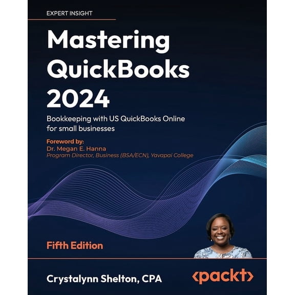 Mastering QuickBooks 2024 - Fifth Edition: Bookkeeping with US QuickBooks Online for small businesses, (Paperback)