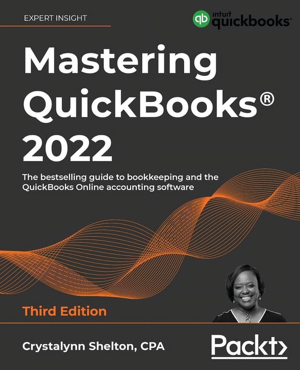 Mastering QuickBooks(R) 2022 Third Edition The bestselling guide to