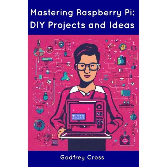 Mastering Raspberry Pi : DIY Projects and Ideas (Paperback)