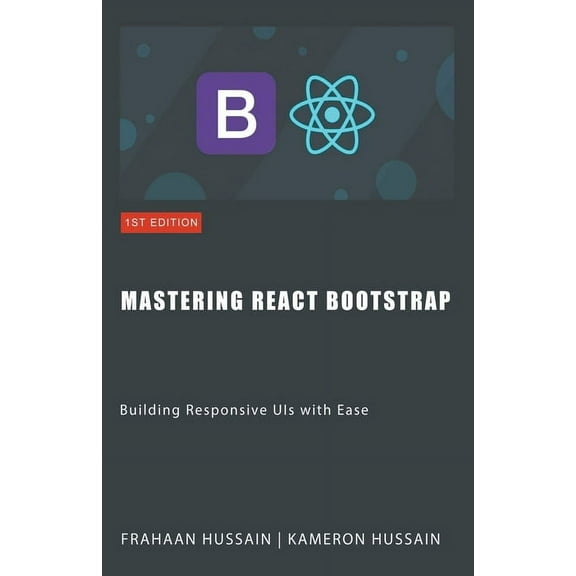 Mastering React Bootstrap: Building Responsive UIs with Ease, (Paperback)