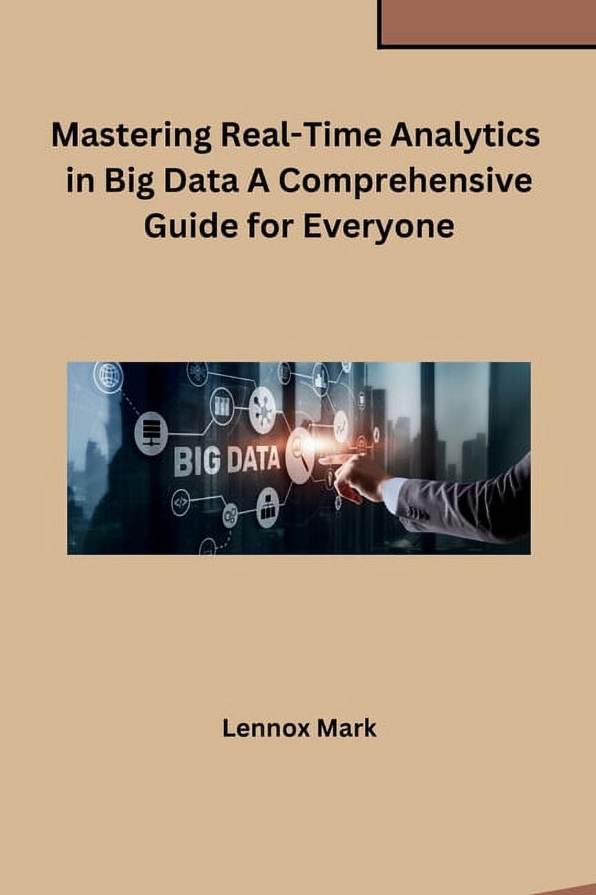 Mastering Real-Time Analytics in Big Data A Comprehensive Guide for ...