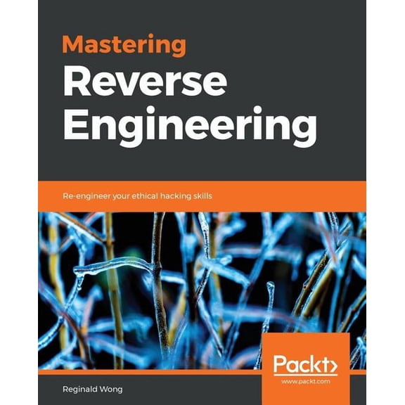 Mastering Reverse Engineering, (Paperback)