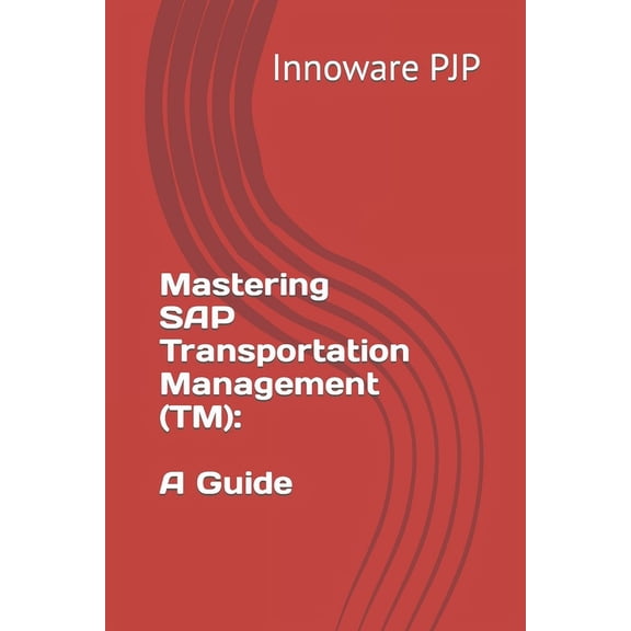 Mastering SAP Transportation Management (TM): A Guide