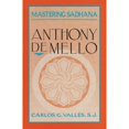 thumbnail image 1 of Pre-Owned Mastering Sadhana: On Retreat With Anthony De Mello (Paperback) 0385245815, 1 of 1