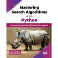 thumbnail image 1 of Mastering Search Algorithms with Python: A practical guide for efficient data search (English Edition), (Paperback), 1 of 1