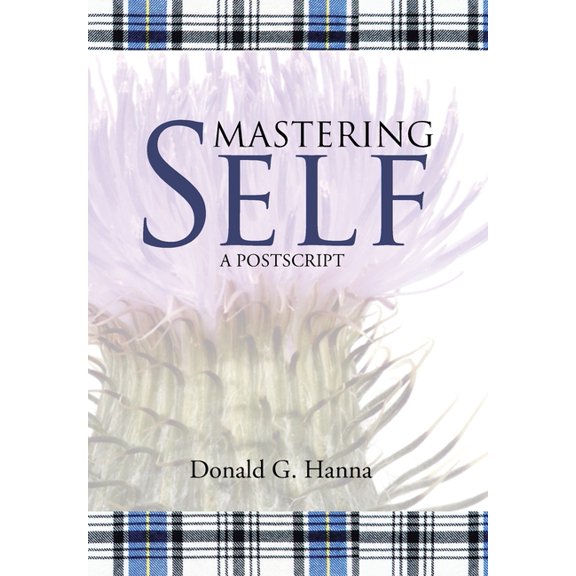 Mastering Self: A Postscript, (Hardcover)