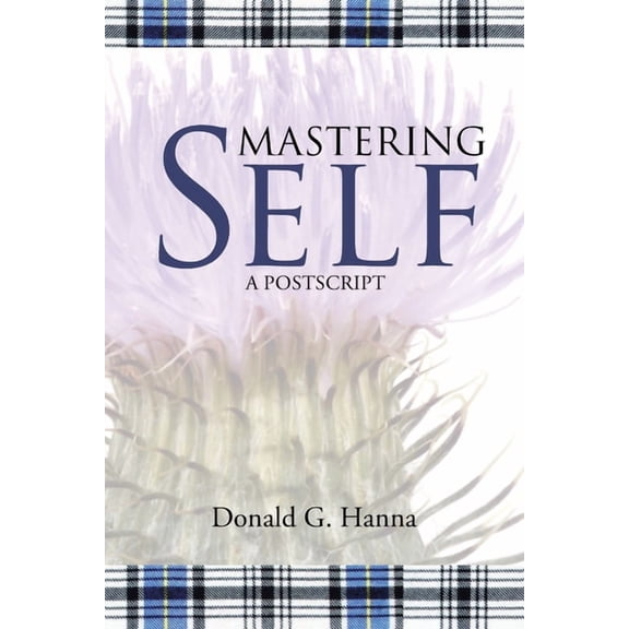 Mastering Self: A Postscript, (Paperback)