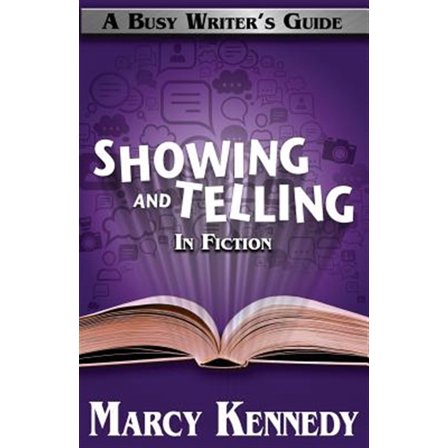Mastering Showing and Telling in Your Fiction (Paperback) by Marcy Kennedy