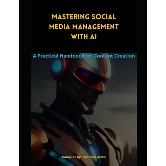 Mastering Social Media Management with AI, (Paperback)