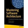 thumbnail image 1 of Mastering Software Architecture: A Comprehensive New Model and Approach, (Paperback), 1 of 1