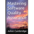 thumbnail image 1 of Mastering Software Quality Assurance: A Comprehensive Guide, (Paperback), 1 of 1