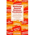 thumbnail image 1 of Pre-Owned Mastering Spanish Business Vocabulary: A Thematic Approach a Thematic Approach (Paperback) 0812098269 9780812098266, 1 of 1