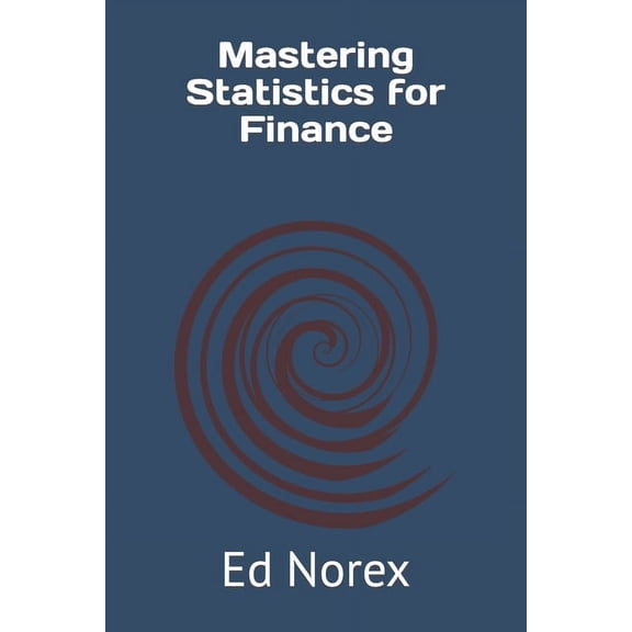 Mastering Statistics for Finance (Paperback)
