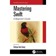 Mastering Swift Sufyan bin Uzayr Paperback