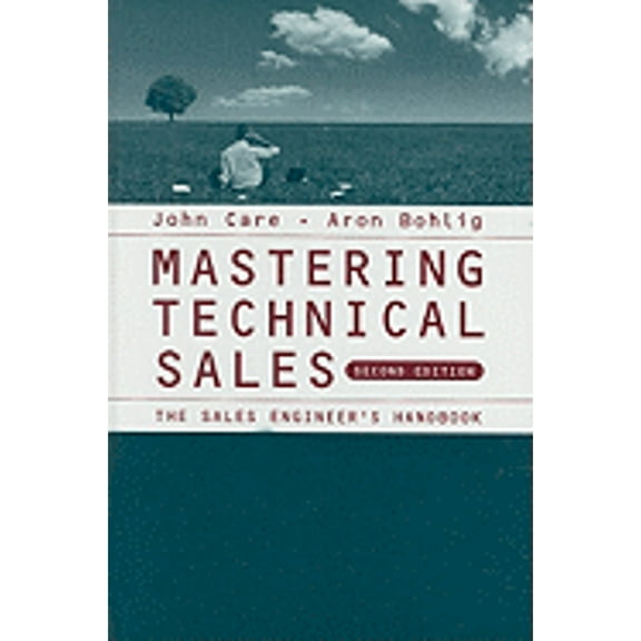 Pre-Owned Mastering Technical Sales: The Sales Engineer's Handbook (Hardcover) 1596933399 9781596933392