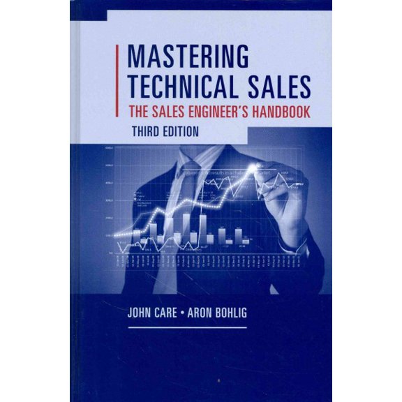 Pre-Owned Mastering Technical Sales: The Sales Engineer's Handbook (Hardcover) 1608077446 9781608077441
