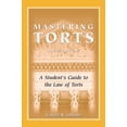 thumbnail image 1 of Pre-Owned Mastering Torts: A Student's Guide to the Law of Torts (Hardcover) 1611631726 9781611631722, 1 of 1