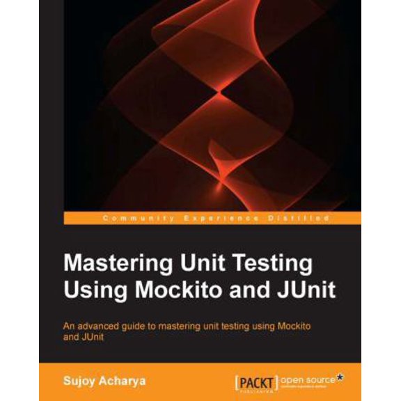 Pre-Owned Mastering Unit Testing Using Mockito and JUnit (Paperback) 1783982500 9781783982509