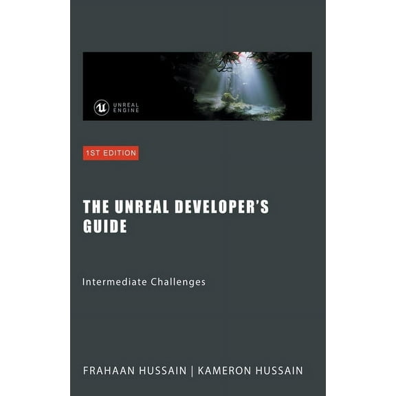 Mastering Unreal Engine: From Novice to The Unreal Developer's Guide: Intermediate Challenges, (Paperback)