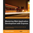 thumbnail image 1 of Mastering Web Application Development with Express, (Paperback), 1 of 1