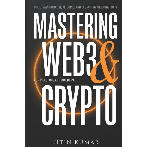 Mastering Web3 and Crypto: For Investors and Builders, (Paperback)