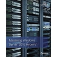 thumbnail image 1 of Mastering Windows Server 2016 Hyper-V, (Paperback), 1 of 1