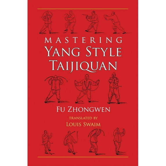 Mastering Yang Style Taijiquan, (Paperback)