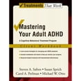 thumbnail image 1 of Mastering Your Adult ADHD: A Cognitive-Behavioral Treatment Programclient Workbook (Paperback) by Steven A Safren, Susan Sprich, Carol A Perlman, 1 of 1