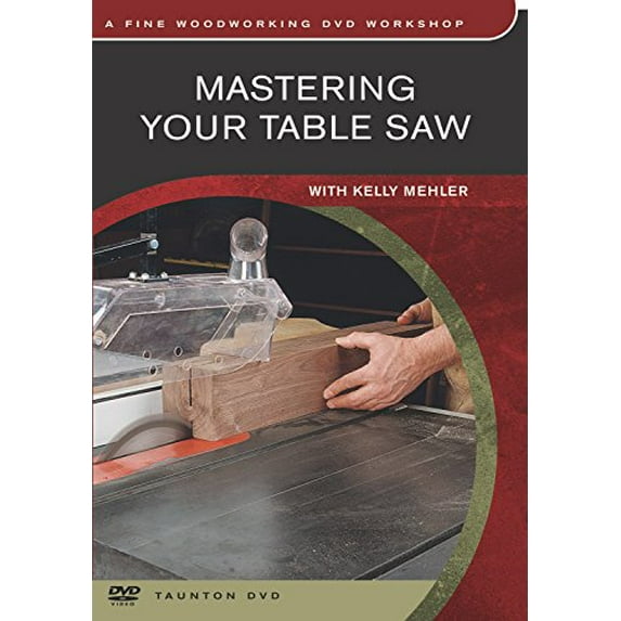Pre-Owned Mastering Your Table Saw : Mastering Your Table Saw, Hardcover by Mehler, Kelly (CON), ISBN 1561587060, ISBN-13 9781561587063