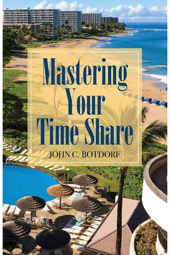 Mastering Your Time Share, (Paperback)