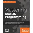 thumbnail image 1 of Mastering macOS Programming, (Paperback), 1 of 1