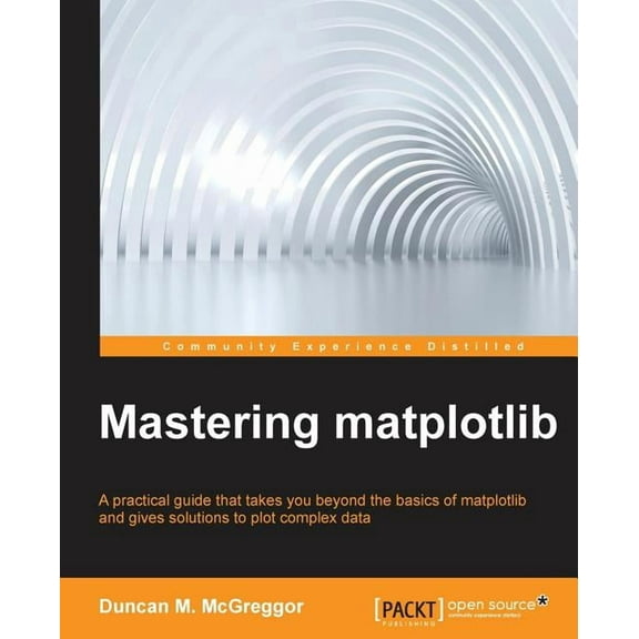 Mastering matplotlib, (Paperback)