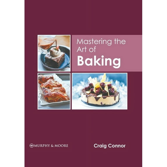 Mastering the Art of Baking, (Hardcover)