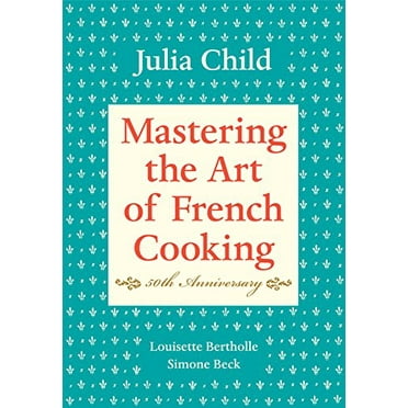 Pre-Owned Mastering the Art of French Cooking, Volume I: 50th Anniversary Edition: A Cookbook, 9780375413407, 0375413405, Hardcover, 40th Anniversary edition