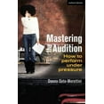 thumbnail image 1 of Mastering the Audition: How to Perform Under Pressure, (Paperback), 1 of 1