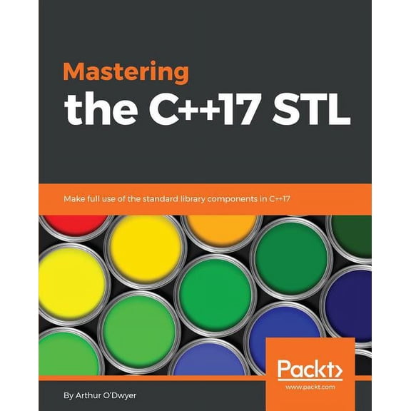 Mastering the C++17 STL: Make full use of the standard library components in C++17, (Paperback)