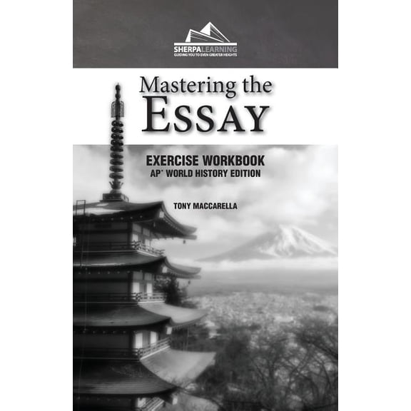 Mastering the Essay: Ap* World History Edition (Exercise Workbook), (Paperback)