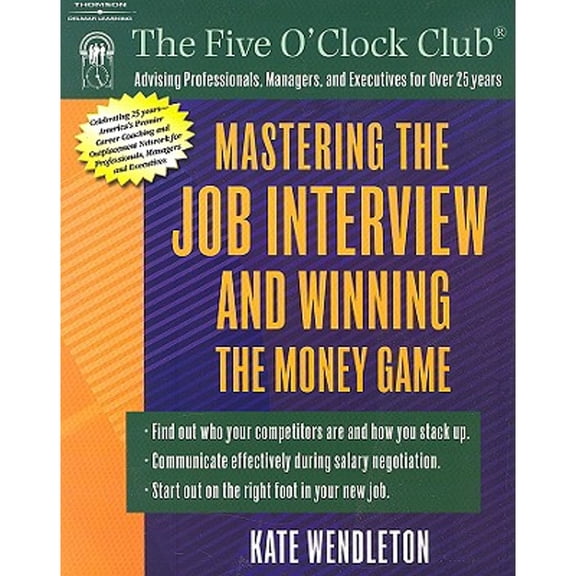 Pre-Owned Mastering the Job Interview and Winning the Money Game (Paperback) 1418015008 9781418015008