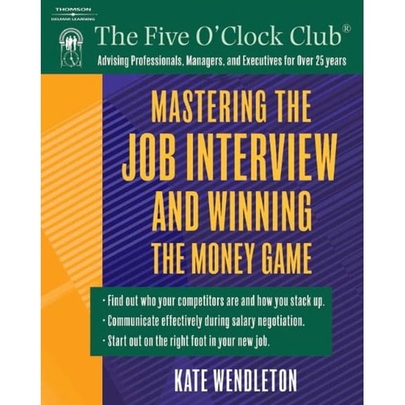 Pre-Owned Mastering the Job Interview and Winning the Money Game (Paperback) by Kate Wendleton