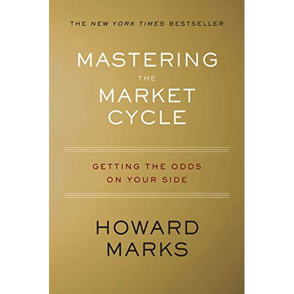 Pre-Owned Mastering the Market Cycle: Getting the Odds on Your Side Paperback