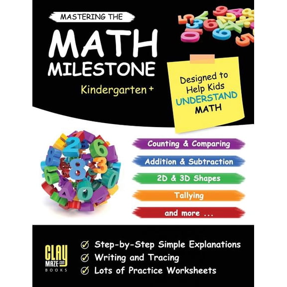 Mastering the Math Milestone (Kindergarten+): Comparing, Addition & Subtraction, 2D & 3D Shapes, Angles, Tallying, Chart, (Paperback)