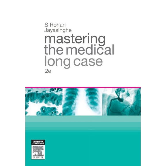 Mastering the Medical Long Case: An Introduction to Case-Based and Problem-Based Learning in Internal Medicine, (Paperback)