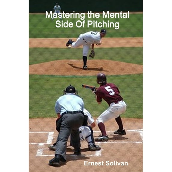 Mastering the Mental Side Of Pitching (Paperback)
