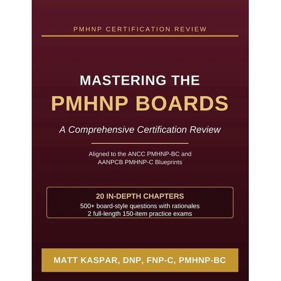 Mastering the Pmhnp Boards Mastering the PMHNP Boards / A Comprehensive Certification Review, Book 1, (Paperback)