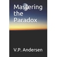 thumbnail image 1 of Mastering the Paradox, (Paperback), 1 of 1