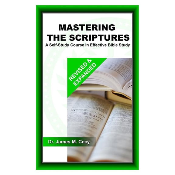 Mastering the Scriptures: A Self-Study Course in Effective Bible Study (Paperback)