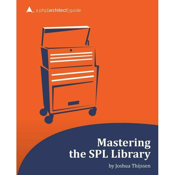 Mastering the Spl Library: A PHP[Architect] Guide