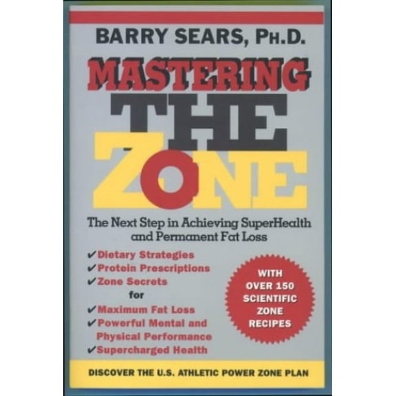 Pre-Owned Mastering the Zone: The Next Step in Achieving Superhealth and Permanent Fat Loss (Paperback) 0060929030 9780060929039