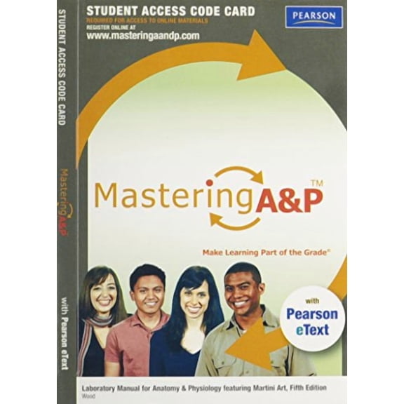 MasteringA&P with Pearson eText -- Standalone Access Card -- for Laboratory Manual for Anatomy & Physiology featuring Martini Art (5th Edition)